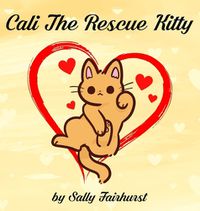 Cover image for Cali The Rescue Kitty