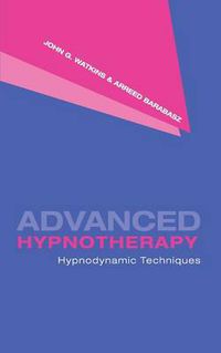 Cover image for Advanced Hypnotherapy: Hypnodynamic Techniques