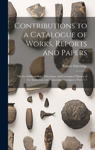 Cover image for Contributions to a Catalogue of Works, Reports and Papers