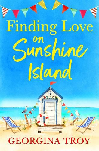 Finding Love on Sunshine Island: The first in the feel-good, sun-drenched series from Georgina Troy for 2022