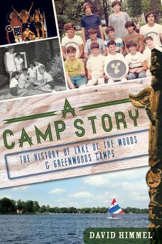 A Camp Story: The History of Lake of the Woods and Greenwoods Camps