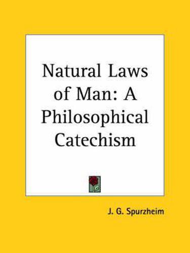 Cover image for Natural Laws of Man: A Philosophical Catechism (1875)