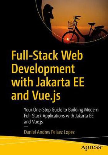 Cover image for Full-Stack Web Development with Jakarta EE and Vue.js: Your One-Stop Guide to Building Modern Full-Stack Applications with Jakarta EE and Vue.js