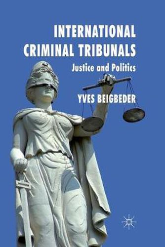 International Criminal Tribunals: Justice and Politics