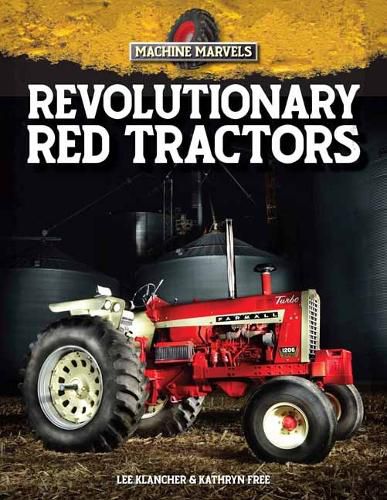 Revolutionary Red Tractors: Technology that Transformed American Farms