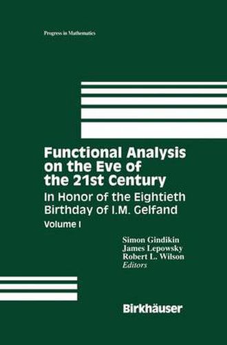 Cover image for Functional Analysis on the Eve of the 21st Century: Volume I: In Honor of the Eightieth Birthday of I. M. Gelfand