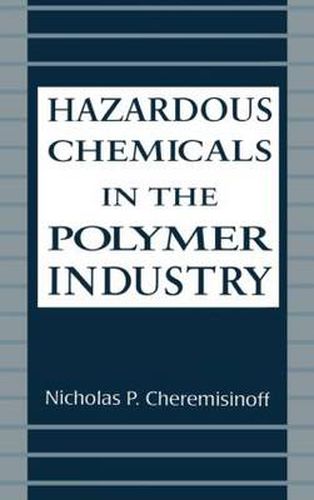 Cover image for Hazardous Chemicals in the Polymer Industry