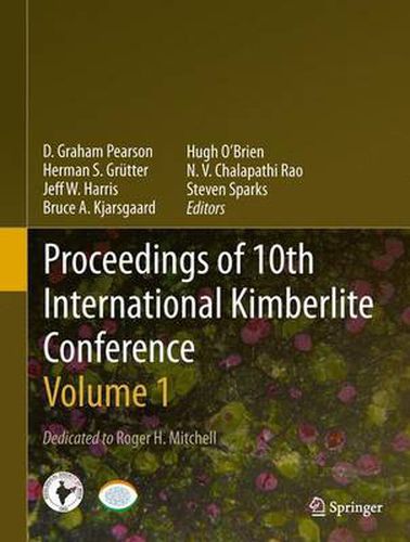 Proceedings of 10th International Kimberlite Conference: Volume One