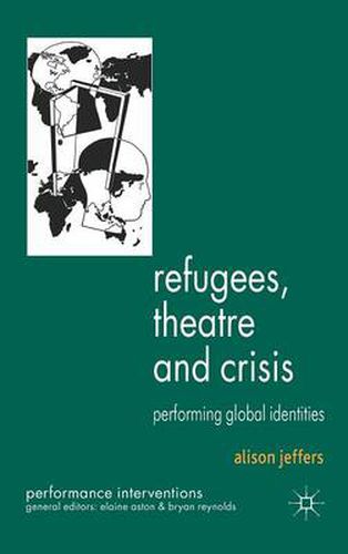 Cover image for Refugees, Theatre and Crisis: Performing Global Identities