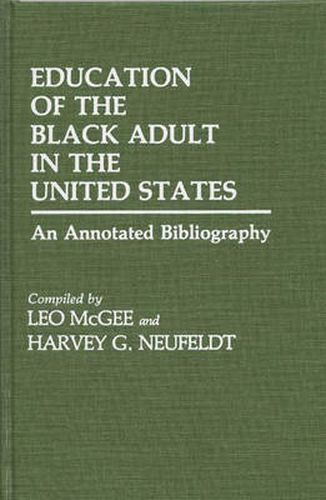 Education of the Black Adult in the United States: An Annotated Bibliography