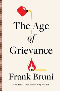 Cover image for The Age of Grievance