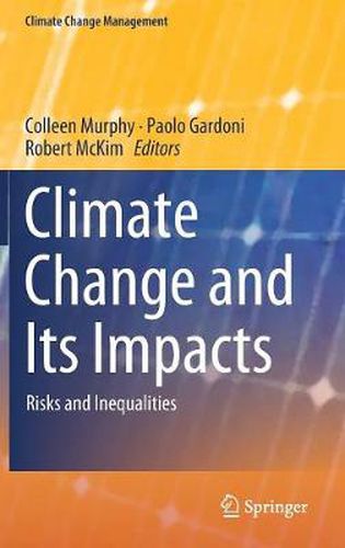 Cover image for Climate Change and Its Impacts: Risks and Inequalities