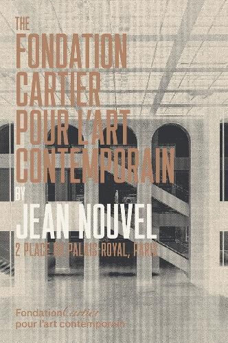 Cover image for The Fondation Cartier pour l'art contemporain by Jean Nouvel