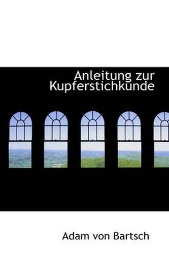 Cover image for Anleitung Zur Kupferstichkunde