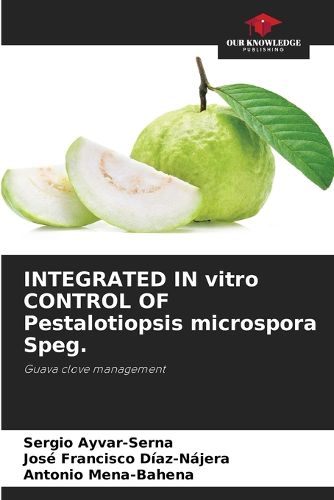 Cover image for INTEGRATED IN vitro CONTROL OF Pestalotiopsis microspora Speg.