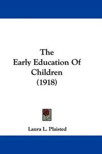 Cover image for The Early Education of Children (1918)