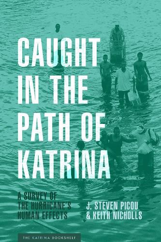 Cover image for Caught in the Path of Katrina: A Survey of the Hurricane's Human Effects