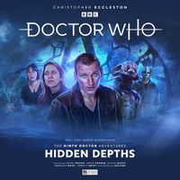 Cover image for Doctor Who: The Ninth Doctor Adventures 2.3 - Hidden Depths
