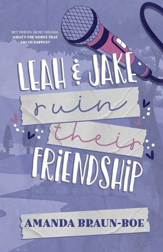 Cover image for Leah and Jake Ruin Their Friendship