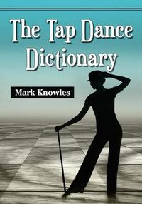 Cover image for The Tap Dance Dictionary