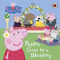 Cover image for Peppa Pig: Peppa Goes to a Wedding