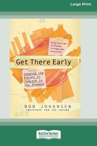 Cover image for Get There Early (16pt Large Print Edition)