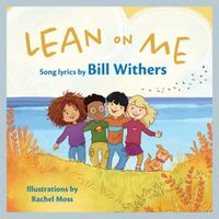 Cover image for Lean on Me: A Children's Picture Book