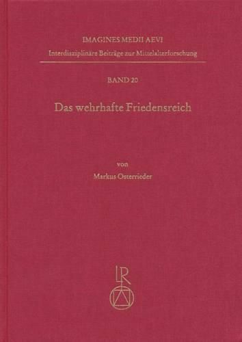 Cover image for Das Wehrhafte Friedensreich: Bilder Von Krieg Und Frieden in Polen-Litauen (1505 Bis 1595)