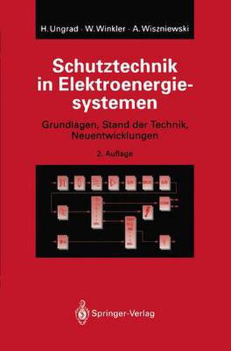 Cover image for Schutztechnik in Elektroenergiesystemen: Grundlagen, Stand der Technik, Neuentwicklungen