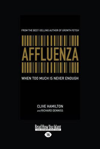 Affluenza: When Too Much is Never Enough