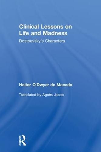 Cover image for Clinical Lessons on Life and Madness: Dostoevsky's Characters