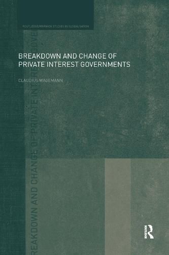 Cover image for Breakdown and Change of Private Interest Governments