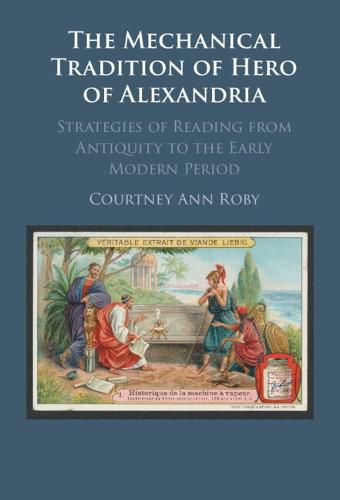 Cover image for The Mechanical Tradition of Hero of Alexandria