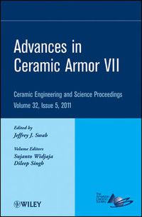 Cover image for Advances in Ceramic Armor VII: Ceramic Engineering and Science Proceedings