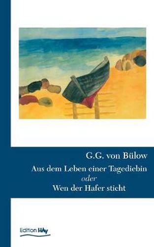 Cover image for Aus dem Leben einer Tagediebin: oder Wen der Hafer sticht