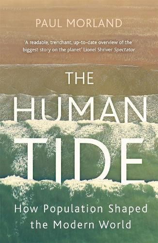 Cover image for The Human Tide: How Population Shaped the Modern World