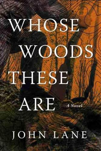 Cover image for Whose Woods These Are: A Novel