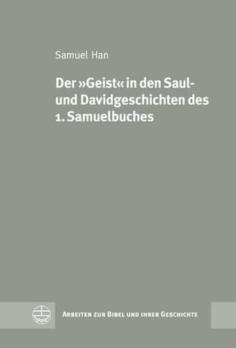 Cover image for Der 'geist' in Den Saul- Und Davidgeschichten Des 1. Samuelbuches