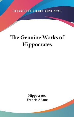 Cover image for The Genuine Works of Hippocrates