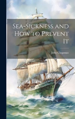 Sea-Sickness and How to Prevent It