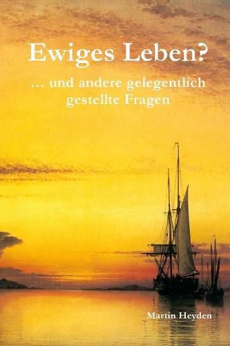 Cover image for Ewiges Leben?: ... Und Andere Gelegentlich Gestellte Fragen