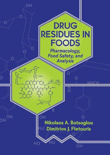 Cover image for Drug Residues in Foods: Pharmacology: Food Safety, and Analysis