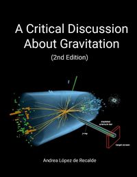 Cover image for A Critical Discussion About Gravitation (2nd Edition)