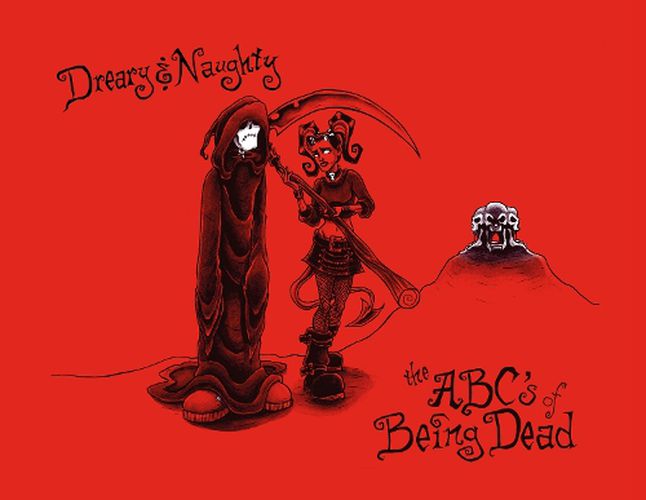 Cover image for Dreary and Naughty: ABCs of Being Dead