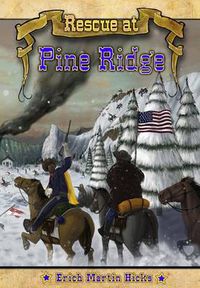 Cover image for Rescue at Pine Ridge: Based on a True American Story