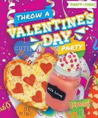 Cover image for Throw a Valentine's Day Party