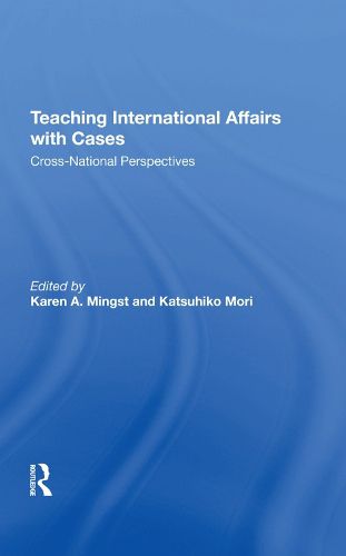 Cover image for Teaching International Affairs with Cases: Cross-National Perspectives