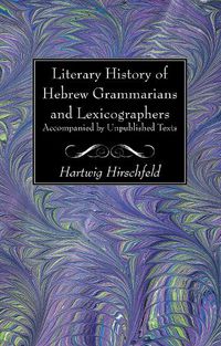 Cover image for Literary History of Hebrew Grammarians and Lexicographers Accompanied by Unpublished Texts