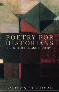 Cover image for Poetry for Historians: Or, W. H. Auden and History