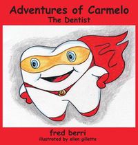 Cover image for Adventures of Carmelo--The Dentist